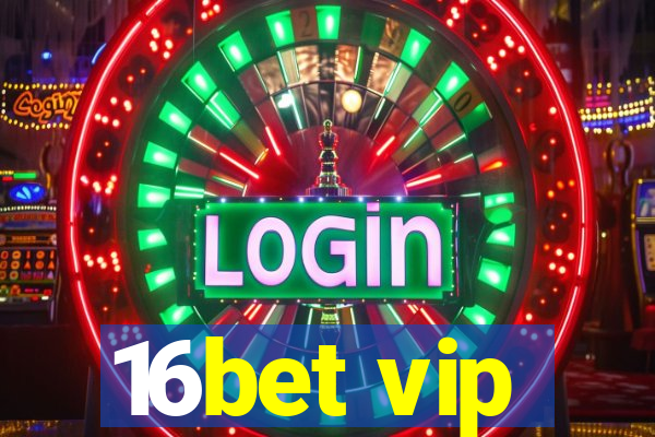 16bet vip